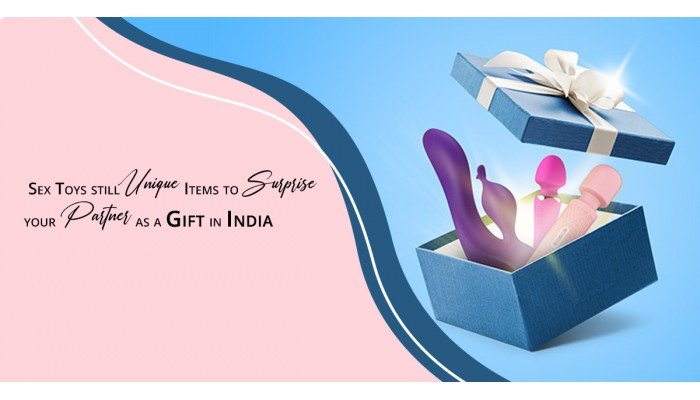 Sex Toys – The Most Unique & Surprising Gift for Your Partner